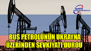 Rus petrolünün Ukrayna üzerinden sevkiyatı durdu