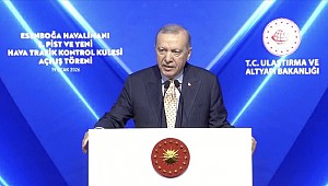 Erdoğan: Türkiye'yi dünyanın en geniş uçuş ağına sahip ülkelerinden biri yaptık