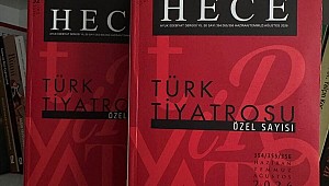 Türk Tiyatrosunun Kilometre Taşları Hece’nin Özel Sayısında Buluştu!