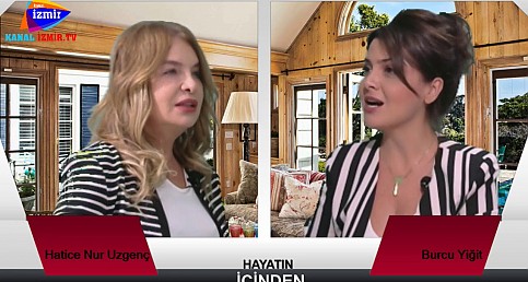 Hayatın İçinden Burcu Yiğit 'in konuğu Güçlü Kadının Derneği Başkanı Hatice Nur Uzgenç