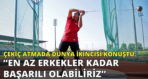 "Kadınlar da en az erkekler kadar başarılı olabilir"